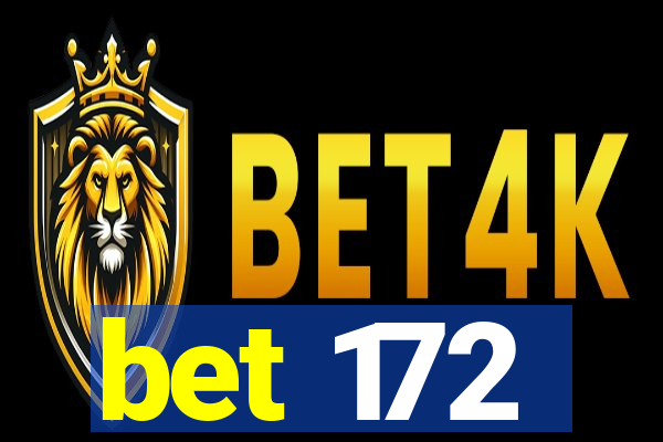 bet 172